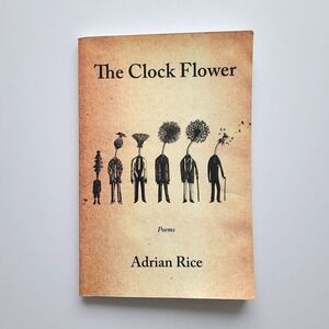 5/$15 Poetry Book The Clock Flower Adrian Rice Contemporary Poems NC